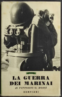 La Guerra Dei Marinai - V. G. Rossi - Ed. Bompiani - 1941 - Guerre 1939-45