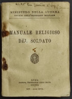 Manuale Religioso Del Soldato - Ist. Poligrafico Stato - 1939 - Religione