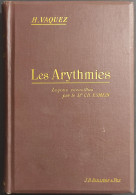 Les Arythmies - H. Vaquez - Ed. Bailliere - 1911 - Medicina, Psicologia