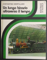 Un Lungo Binario Attraverso Il Tempo - C. Mortillaro - Ed. La Scuola - 1975 - Niños