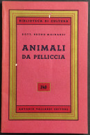 Animali Da Pelliccia - B. Mainardi - Ed. Vallardi - 1952 - Animaux De Compagnie