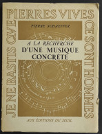 A La Recherche D'Une Musique Concrete - P. Schaeffer - Ed. Du Seuil - 1952 - Cinema Y Música