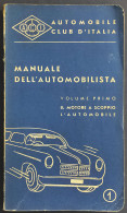 Manuale Dell'Automobilista - Il Motore A Scoppio - ACI - Vol. 1 1952 - Engines