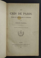 Les Cris De Paris - V. Fournel - Ed. Firmin-Didot - 1887 - Libri Antichi