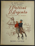 I Pattini D'Argento - M. M. Dodge - P.J. Stahl - Ed. Baldini & Castoldi - Enfants