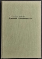 Orgelakustik In Einzeldarstellungen Teil I - W. Lottermoser - J. Meyer - 1966 - Matemáticas Y Física