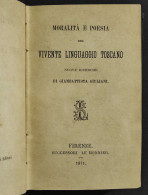 Moralità E Poesia Del Vivente Linguaggio Toscano - G. Giuliani - 1871 - Libri Antichi