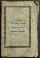 I Sette Salmi Penitenziali Di D. Alighieri E F. Petrarca - 1827 - Libri Antichi