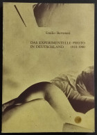 Das Experimentelle Photo In Deutschland 1918 - 1940 - E. Bertonati - 1978 - Foto