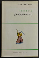 Teatro Giapponese - L. Magnino - Ed. Nuova Accademia -  1956 - Cinema E Musica