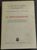 La Depenalizzazione - La Circolazione Stradale - Ed. Giuffrè - 1968 - Società, Politica, Economia