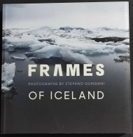 Frames Of Iceland - Photo S. Guindani - Ed. Silvana - 2016 - Fotografia
