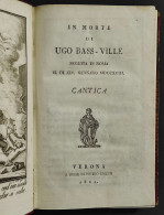 In Morte Di Ugo Bass-Ville -1801 - In Morte Di Lorenzo Mascheroni - Monti - 1831 - Libri Antichi