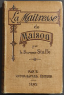 La Maitresse De Maison Par La Baronne Staffe - Ed. Victor-Havard - 1892 - Libros Antiguos Y De Colección