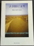 La Sabbia è In Me - R. Gabr'Aoun - Ed. Mucchi - 2001 - Toerisme, Reizen