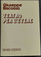 Teatro Per L'Etere - G. Biscossa - Ed. Sipario - Cinema E Musica