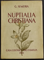 Nuptialia Christiana (Nozze Cristiane) - G. Semeria - Ed. Pro Familia - 1931 - Religión
