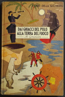 Dai Ghiacci Del Polo Alla Terra Del Fuoco - M. Granata - Ed. Salani - 1942 - Niños