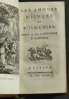 Les Amours D'Ismene Et D'Ismenias Suivis D'Abrocome E D'Anthia - 1782 - Alte Bücher