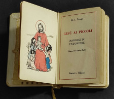 Gesù Ai Piccoli - Manuale Di Preghiere - M. L. Perego - Ed. Ferrari - 1960 - Religión