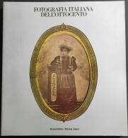 Fotografia Italiana Dell'Ottocento - Ed. Electa/Alinari - 1979 - Pictures