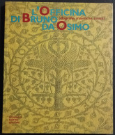 L'Officina Di Bruno Da Osimo - Xilografie Maioliche Tessuti - Ed. Motta - 2000 - Arte, Antigüedades