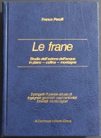 Le Frane - Studio Dell'Azione Dell'Acqua - F. Perulli - Ed. Centonze - 1978 - Wiskunde En Natuurkunde