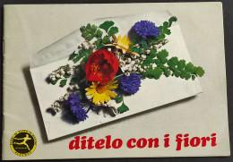 Ditelo Con I Fiori - Fleurop Interflora - Opuscolo - Garten