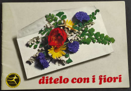 Ditelo Con I Fiori - Fleurop Interflora - Opuscolo - Giardinaggio