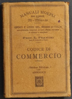 Codice Di Commercio - L. Franchi - Ed. Manuali Hoepli - 1920 - Handleiding Voor Verzamelaars