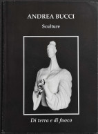 Andrea Bucci Sculture Di Terra E Di Fuoco - 1996 - Arte, Antigüedades