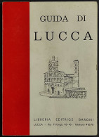 Guida Di Lucca E Dintorni - G. Visceglia - Ed. Baroni - 1964 - Toursim & Travels