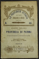 Le Provincie D'Italia - Provincia Di Parma - S. Corti - Ed. Paravia - 1894 - Livres Anciens