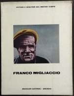 Franco Migliaccio - Pittori E Scultori Del Nostro Tempo - Ed. Magalini - 1974 - Kunst, Antiquitäten