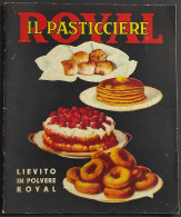 Il Pasticcere - Lievito In Polvere Royal - 1934 - Huis En Keuken