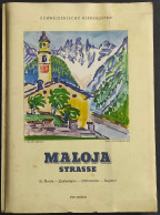 Maloja Strasse - St. Moritz-Castasegna-Chiavenna-Lugano - 1950 - Turismo, Viaggi