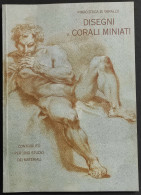 Disegni E Corali Miniati - Contributo Per Uno Studio Dei Minerali - 1997 - Kunst, Antiek