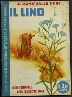 Il Lino - A. D. Delle Rose - Ed. REDA - 1943 - Giardinaggio