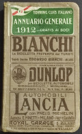 Annuario Generale 1912 - Touring Club Italiano - Manuels Pour Collectionneurs