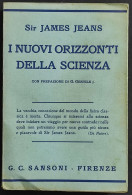 I Nuovi Orizzonti Della Scienza - J. Jeans - Ed. Sansoni - 1934 - Wiskunde En Natuurkunde