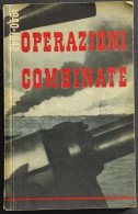 Operazioni Combinate 1940-1942 - 1945 - Guerre 1939-45