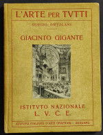 L'Arte Per Tutti - Giacinto Gigante - S. Ortolani - 1930 - Arts, Antiquity