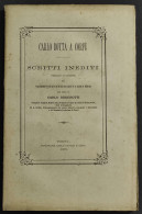 Scritti Inediti - C. Dionisotti - Ed. Favale - 1875 - Livres Anciens