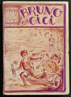 Bruno E Cicì - A. S. Bravi - Ed. Derelitti - 1936 - Niños