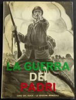 La Guerra Dei Padri - A. Tagliati - C. Bordignon - Ed. De Luca - 1965 - Guerre 1939-45