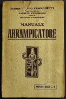 Manuale Arrampicatore - A. Fumagalli - 1924 - Manuels Pour Collectionneurs
