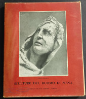 Sculture Del Duomo Di Siena - E. Carli - Ed. Einaudi - 1941 - Arte, Antigüedades