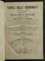 Tavole Delle Coordinate Per Tracciamento Curve Circolari - C. Francesco - Ed. G. Omedei - 1873 - Libri Antichi