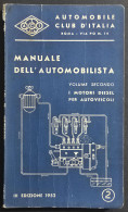 Manuale Dell'Automobilista Vol.II - Motori Diesel Per Autoveicoli - - ED. ACI - 1952 - Moteurs