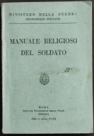 Manuale Religioso Del Soldato - 1940 - Ministero Della Guerra - Religion